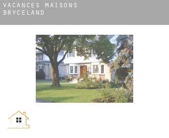 Vacances maisons  Bryceland