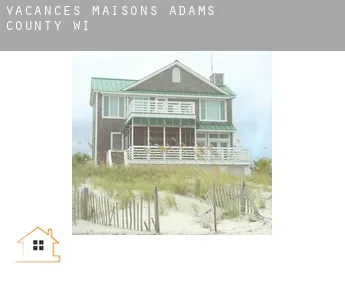 Vacances maisons  Adams