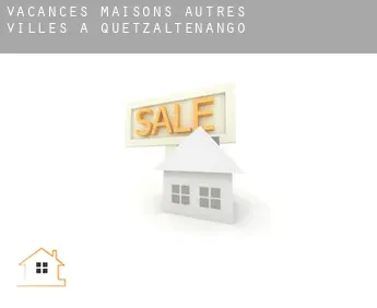 Vacances maisons  Autres Villes à Quetzaltenango