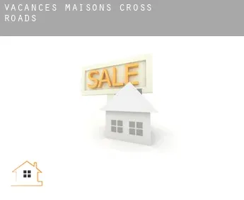 Vacances maisons  Cross Roads