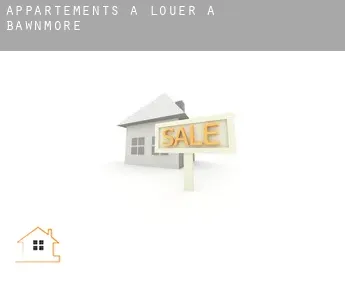Appartements à louer à  Bawnmore