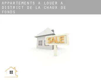 Appartements à louer à  District de la Chaux-de-Fonds
