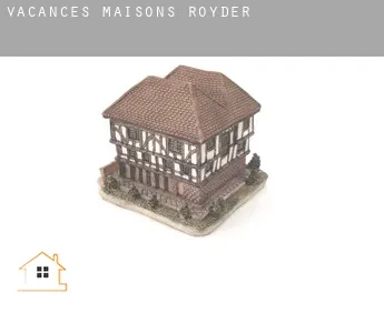 Vacances maisons  Royder