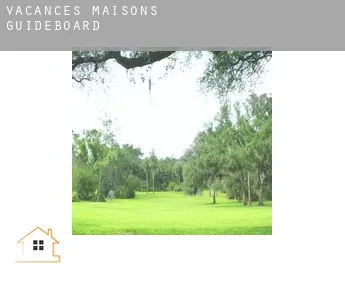 Vacances maisons  Guideboard
