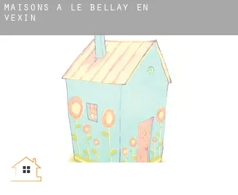 Maisons à  Le Bellay-en-Vexin