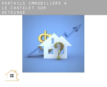 Portails immobiliers à  Le Châtelet-sur-Retourne