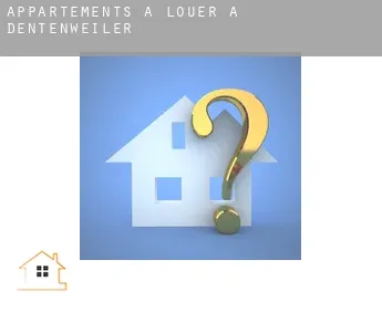 Appartements à louer à  Dentenweiler