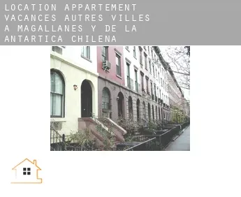 Location appartement vacances  Autres Villes à Magallanes y de la Antartica Chilena