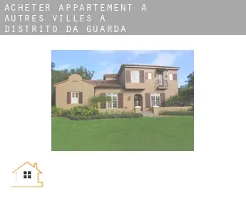 Acheter appartement à  Autres Villes à Distrito da Guarda