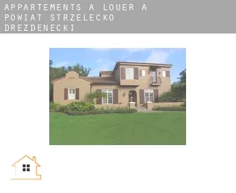 Appartements à louer à  Powiat strzelecko-drezdenecki