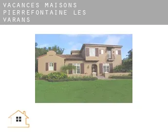 Vacances maisons  Pierrefontaine-les-Varans