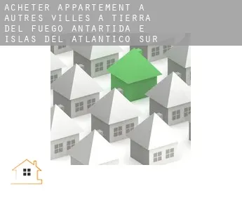 Acheter appartement à  Autres Villes à Tierra del Fuego, Antartida e Islas del Atlantico Sur