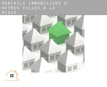 Portails immobiliers à  Autres Villes à La Rioja