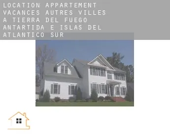 Location appartement vacances  Autres Villes à Tierra del Fuego, Antartida e Islas del Atlantico Sur
