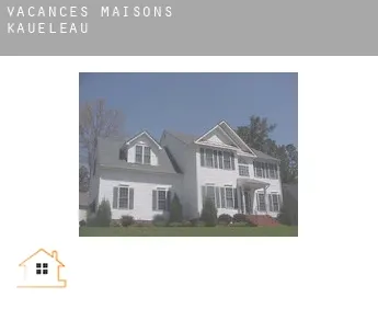 Vacances maisons  Kaueleau