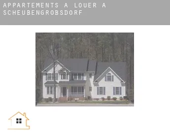 Appartements à louer à  Scheubengrobsdorf