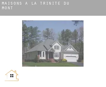Maisons à  La Trinité-du-Mont