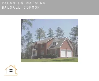 Vacances maisons Balsall Common