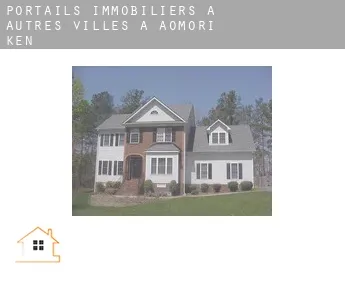 Portails immobiliers à  Autres Villes à Aomori-ken