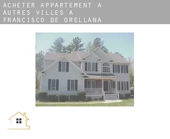 Acheter appartement à  Autres Villes à Francisco de Orellana