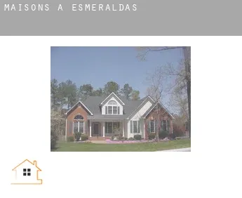 Maisons à  Esmeraldas