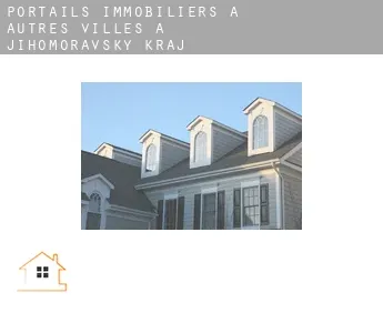 Portails immobiliers à  Autres Villes à Jihomoravsky kraj