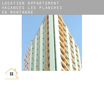Location appartement vacances  Les Planches-en-Montagne