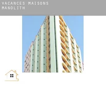 Vacances maisons  Manolith